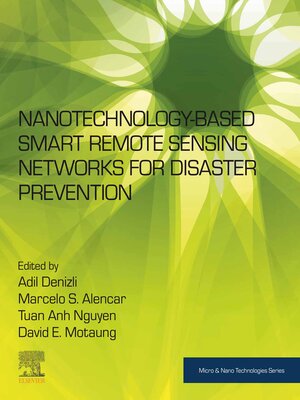 cover image of Nanotechnology-Based Smart Remote Sensing Networks for Disaster Prevention